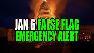 Jan 6 False Flag Emergency Alert