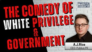 The Comedy of White Privilege & Government | A.J. Rice