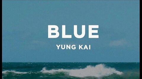 yung kai - blue (Lyrics)