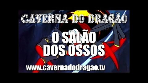 Caverna do Dragão - Episódio 3 - O Salão dos Ossos