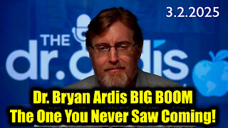 Dr. Bryan Ardis BIG BOOM 3.2.25 - The One You Never Saw Coming!