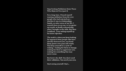 Stop Seeking Validation from Those Who Rejected You (part 1)