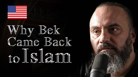 Bek Lover’s Journey Back to Islam – From Secular Life to Faith