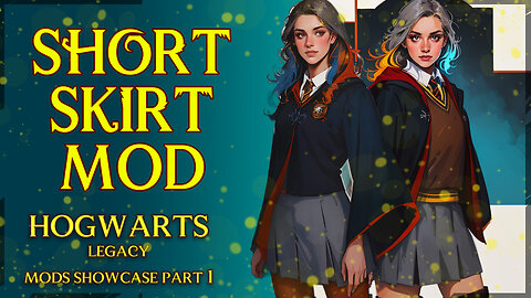 Short Skirt Mod for Hogwarts Legacy - Part1