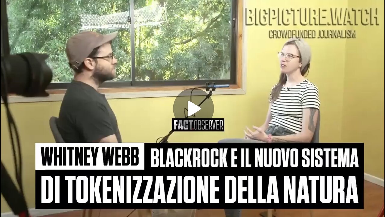 NWO, TIRANNIA: Whitney Webb, BlackRock, nuovo sistema finanziario, tokenizzazione natura