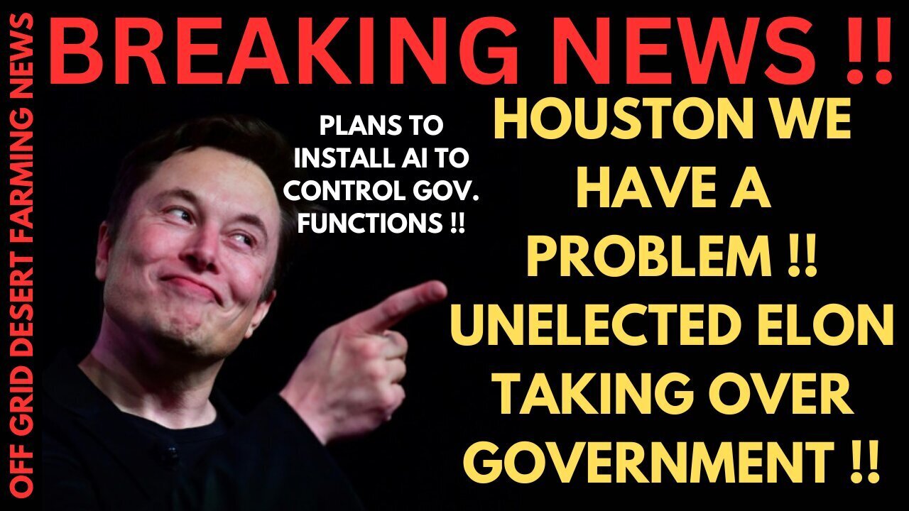 BREAKING NEWS – Unelected Elon Musk Taking Control of the Government!