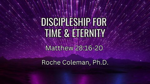 Discipleship for Time & Eternity