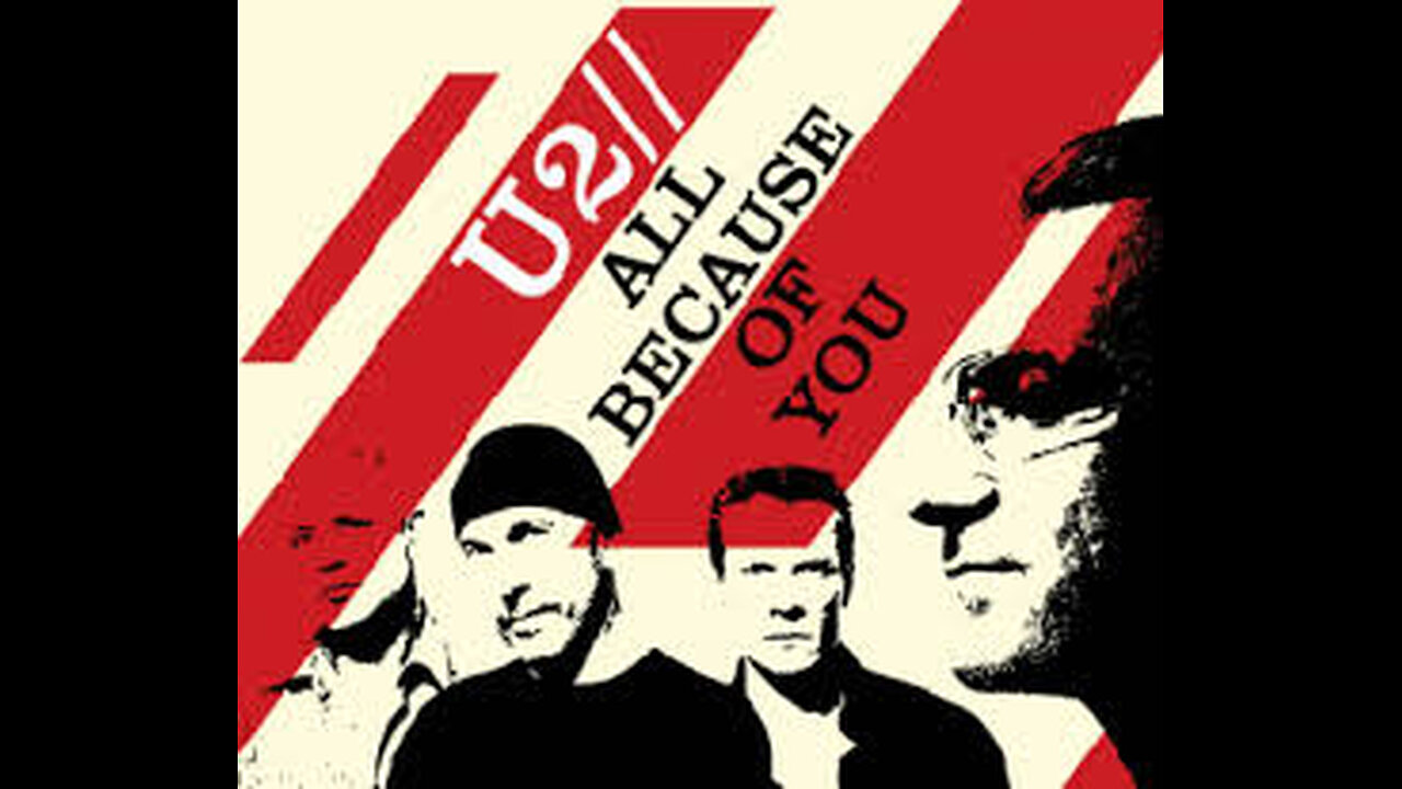 U2 - All Because Of You