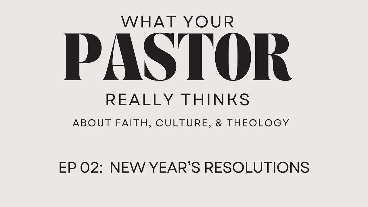 New Year, New Habits: A Pastor's Perspective on Resolutions