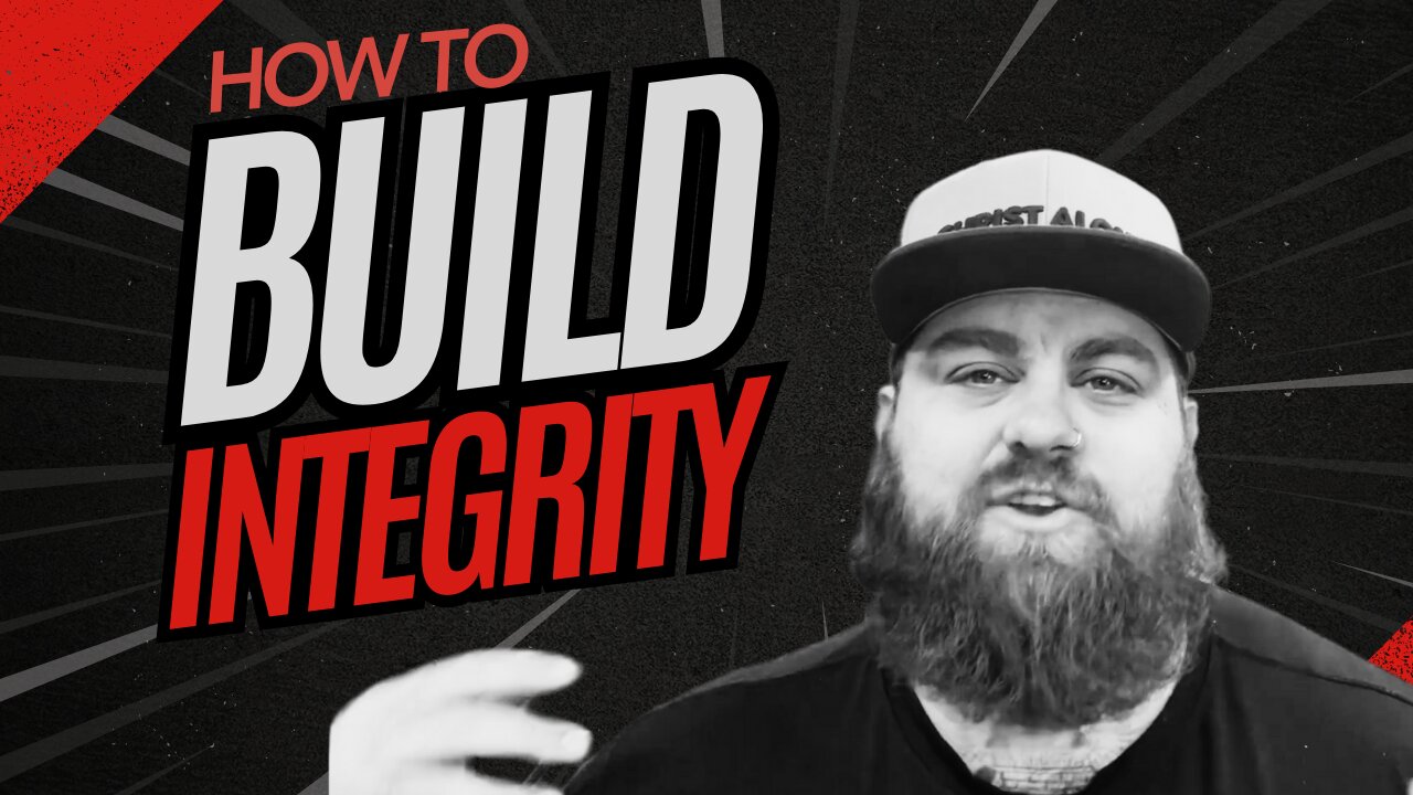 How to Build Integrity
