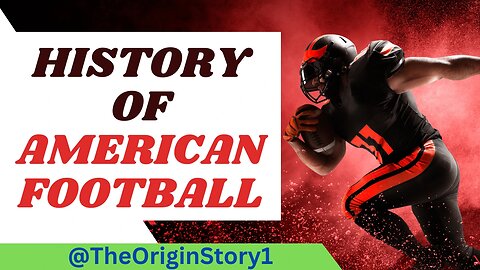 History of American Football: Discover the Sport's Rich Legacy
