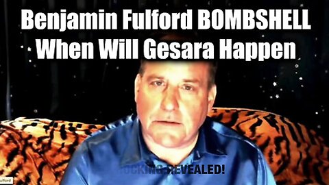 BENJAMIN FULFORD DROP BOMBSHELL! WHEN WILL GESARA HAPPEN