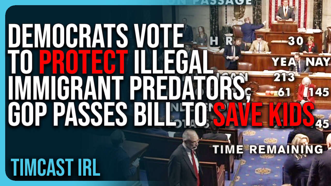 Democrats Vote To PROTECT Illegal Immigrant Predators, GOP Passes Bill To SAVE KIDS