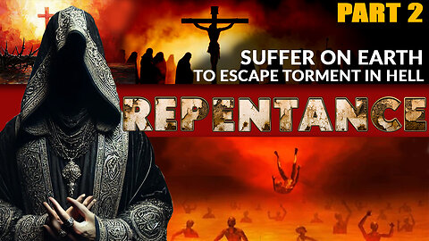 Repentance p2 : Beg God for Earthly Punishment, to Avoid Eternal Damnation