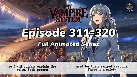 My Vampire System Episode 311-320 Animated audio book