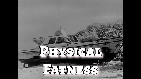 Gilligan's Island - "Physical Fatness"