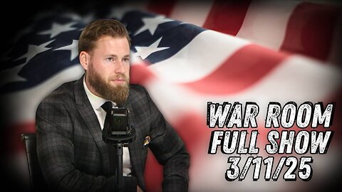 WAR ROOM WITH OWEN SHROYER - 3/11/2025: President Trump Is Ready To Designate The Democrats As A Hate Group And Terrorists After Coordinated Attacks On His Supporters And Elon Musk