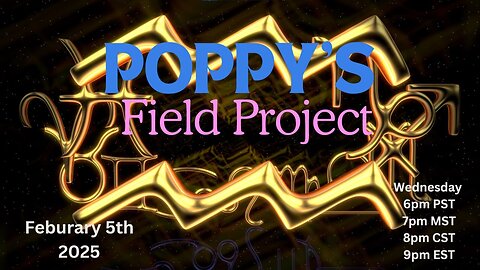 Poppy's Field Project 2/5/25