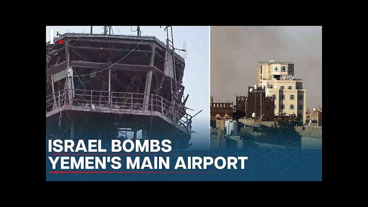 Israeli Strikes Against Houthis "Destroy" Yemen's Sanaa Airport; WHO Chief Narrowly Escapes Attack