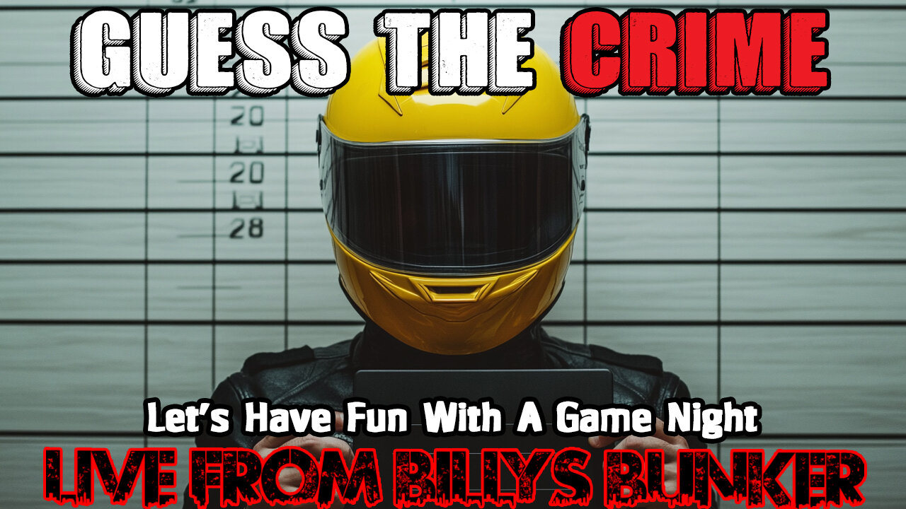 Guess The Crime - Live From Billy's Bunker # 66