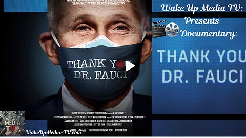 Wake Up Media TV Presents: 🎬 Documentary: Thank You DR. Fauci