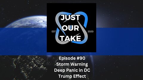 Just Our Take - EP #90 - 7PM Pacific Time