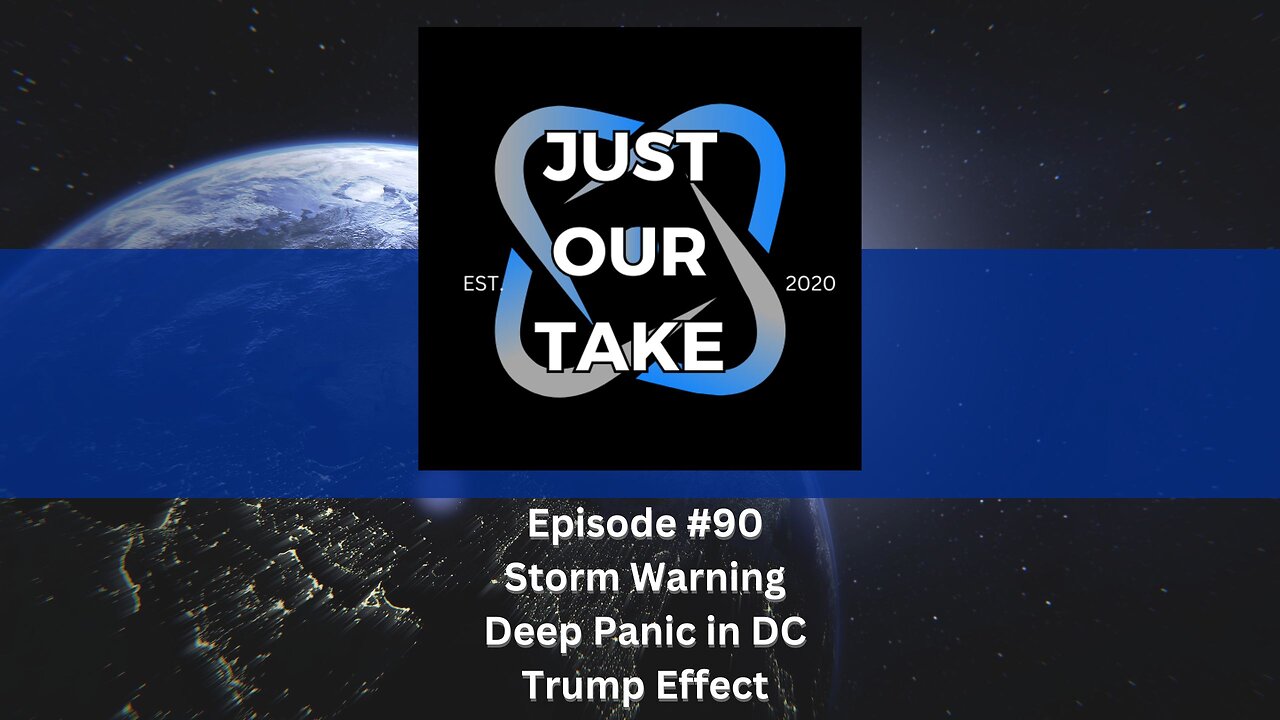 Just Our Take - EP #90 - 7PM Pacific Time