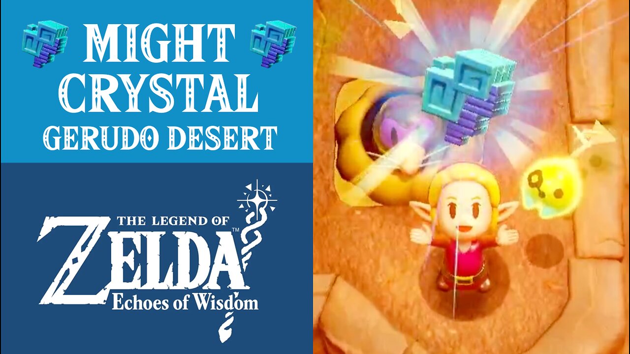 The Legend of Zelda: Echoes of Wisdom | Might Crystal | Gerudo Desert