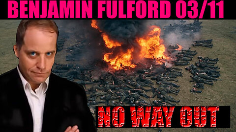 Benjamin Fulford Shocking News 03/11/2025 🔥 MILLIONS OF PEOPLE DIED, AND WE KNOW, GENE DECODE, X22 REPORT