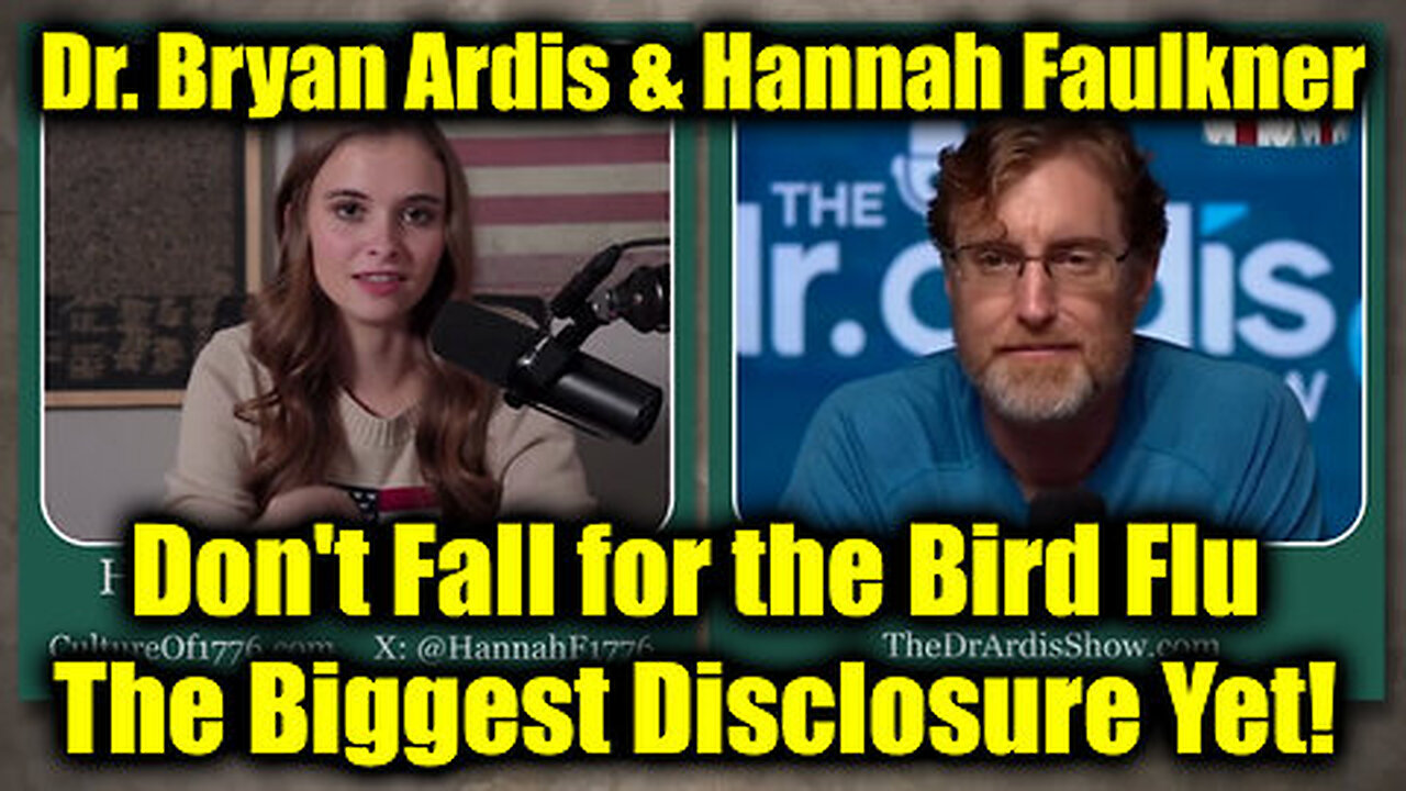 Dr. Bryan Ardis & Hannah Faulkner 2.4.25- Don't Fall For the Bird Flu - The Biggest Disclosure Yet!