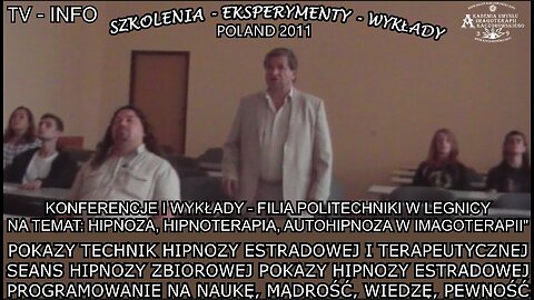 POKAZY TECHNIK HIPNOZY ESTRADOWEJ I TERAPEUTYCZNEJ. SEANS HIPNOZY ZBIOROWEJ,PKAZY HIPNOZY ESTRADOWEJ.