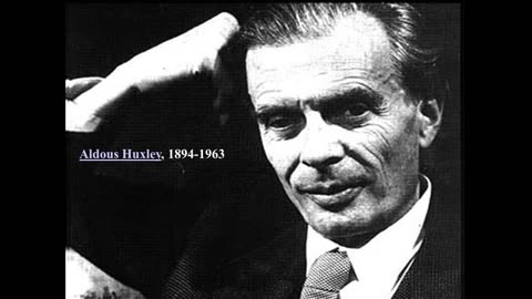 Aldous Huxley - Excerpt From His "Ultimate Revolution" Speech