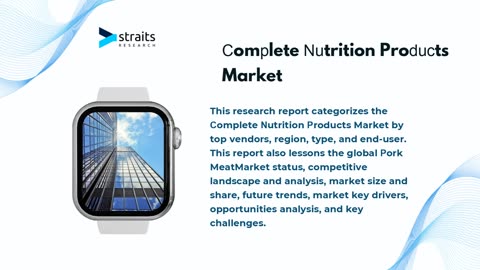 Complete Nutrition Products Market Outlook: Industry Growth, Trends, and Innovations (2023-2031)