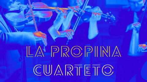 La Propina - Cuarteto de Cuerda