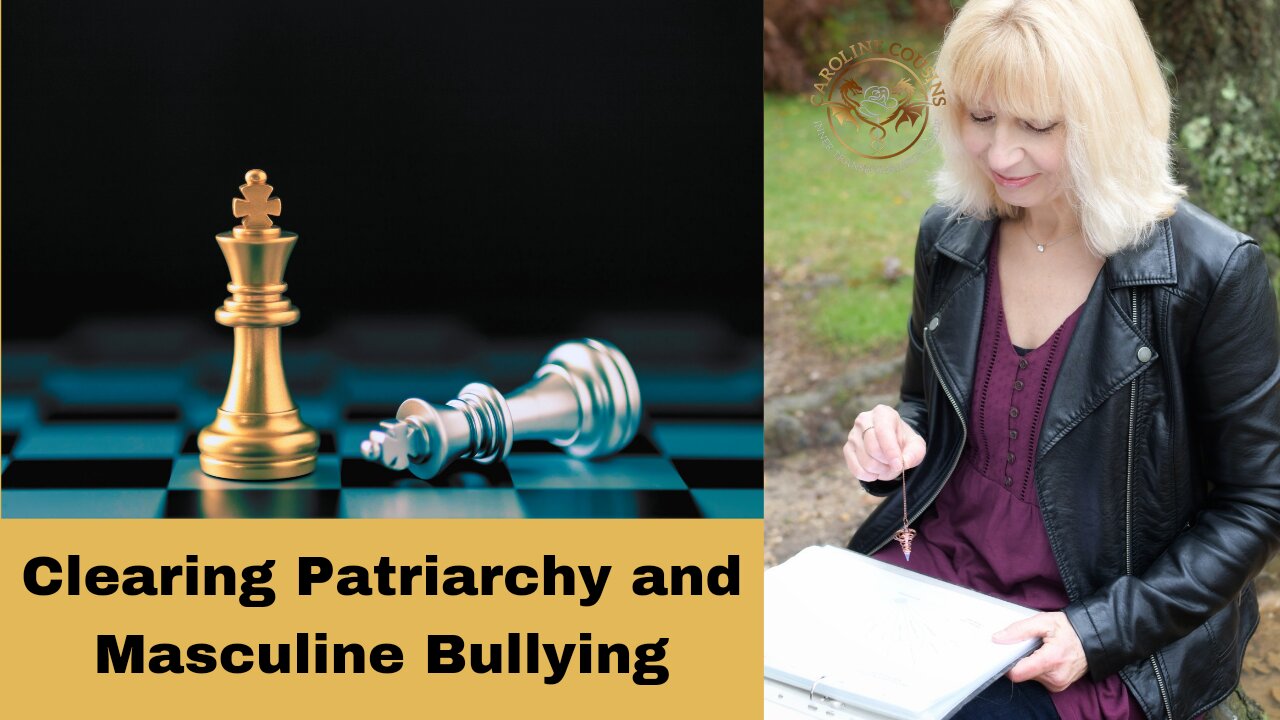 Clearing Patriarchy and Masculine Bullying