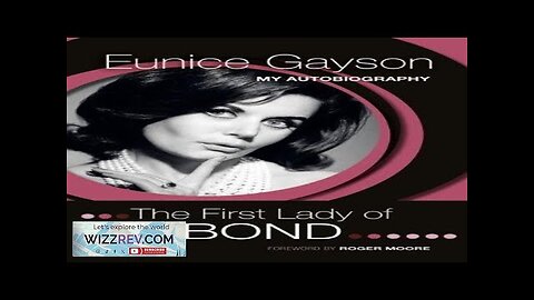 First Lady Of Bond: The Eunice Grayson Autobiography (Hardcover) Review