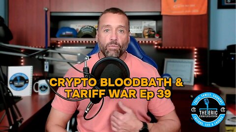 CRYPTO BLOODBATH & TARIFF WARS Ep39