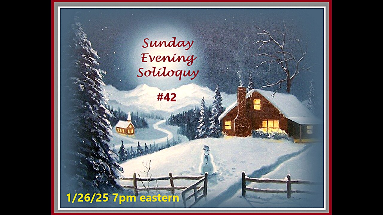 Sunday Evening Soliloquy ~ #42