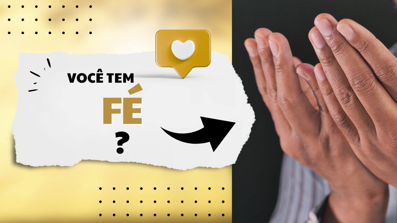 Você Tem Fé?