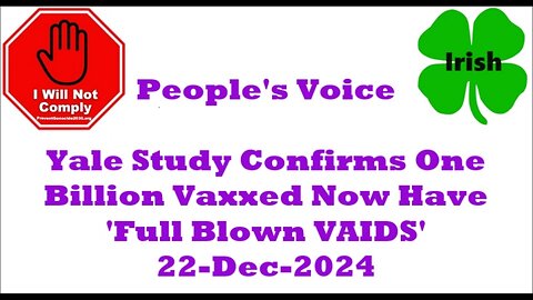 Yale Study Confirms One Billion Vaxxed Now Have 'Full Blown VAIDS' 22-Dec-2024