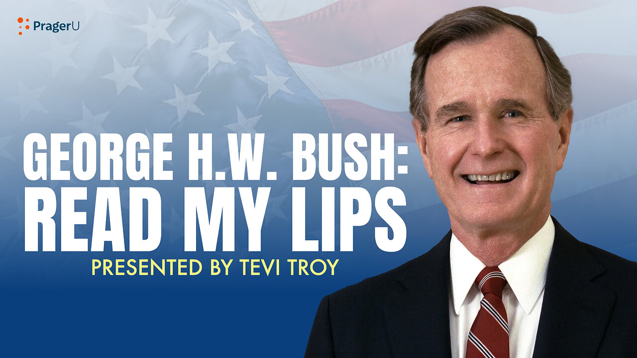 George H. W. Bush: Read My Lips | 5 Minute Videos | PragerU