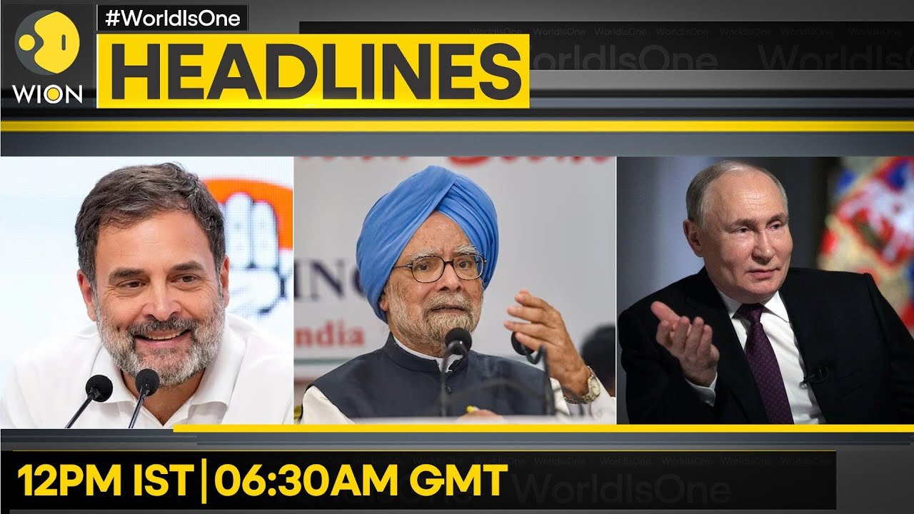 Putin: 'Striving' to complete Ukraine war | 7-day national mourning for Manmohan Singh | WION