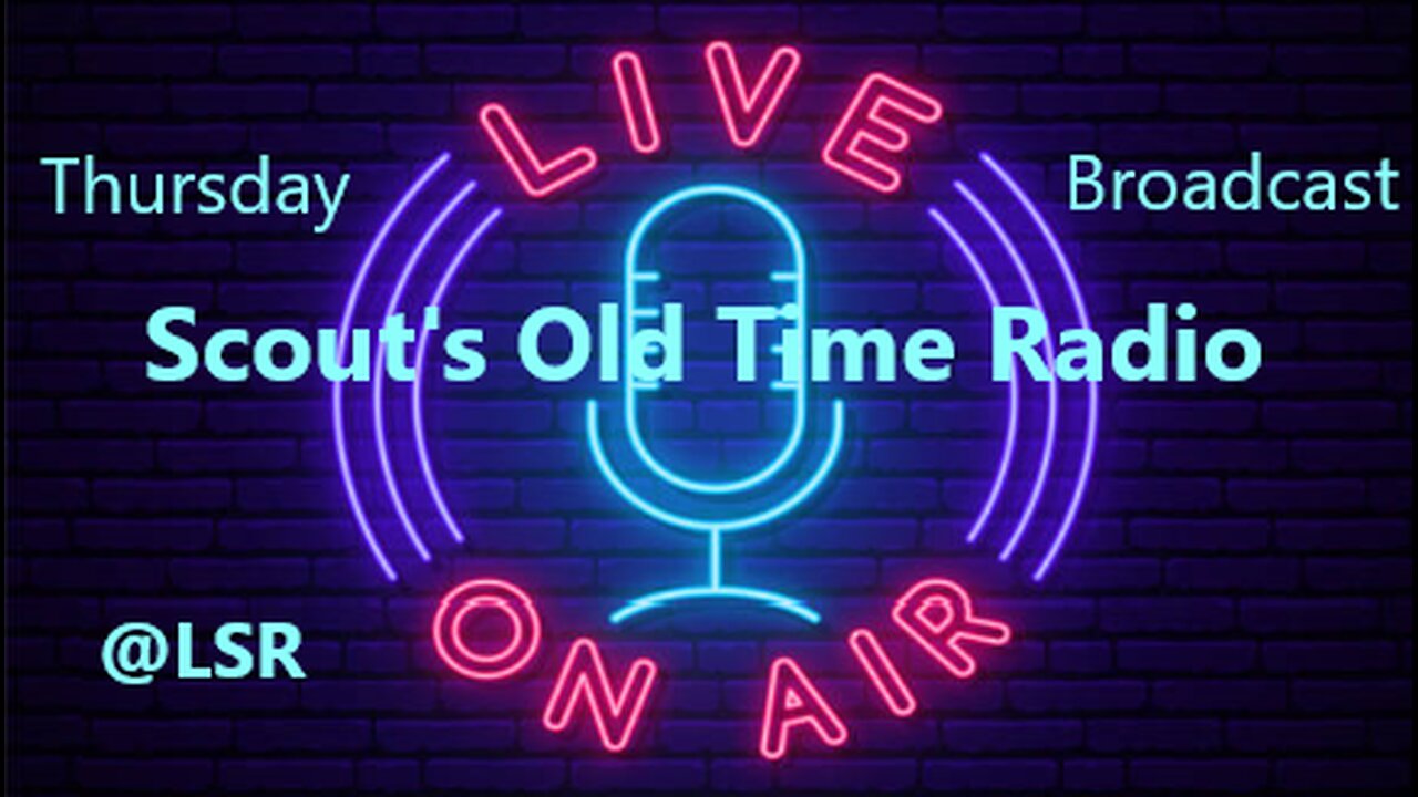 Scout's Old Time Radio 343