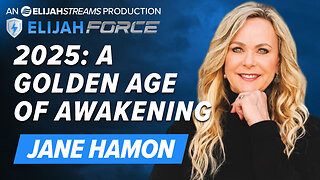 JANE HAMON: 2025: A GOLDEN AGE OF AWAKENING