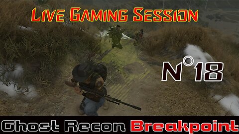 ☠️Ghost Recon®☠️ 💥Breakpoint💥 👾Live Gaming Session👾 N°18