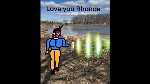 Love you Rhonda