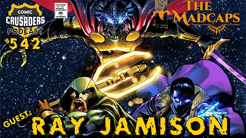 Comic Crusaders Podcast #542 – Ray Jamison