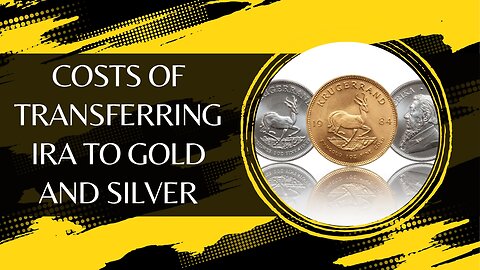 What Are the Real Costs of Transferring IRA to Gold and Silver?
