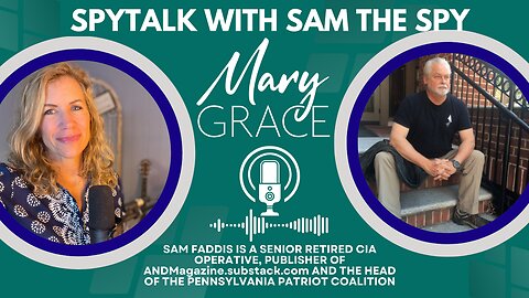 MARY GRACE: SpyTalk with SAM THE SPY | JUDICIAL TYRANNY AND THE UNSTOPPABLE DONALD TRUMP