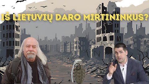 Iš lietuvių daro mirtininkus?